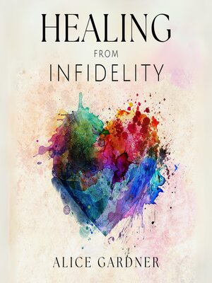 cover image of Healing from Infidelity
